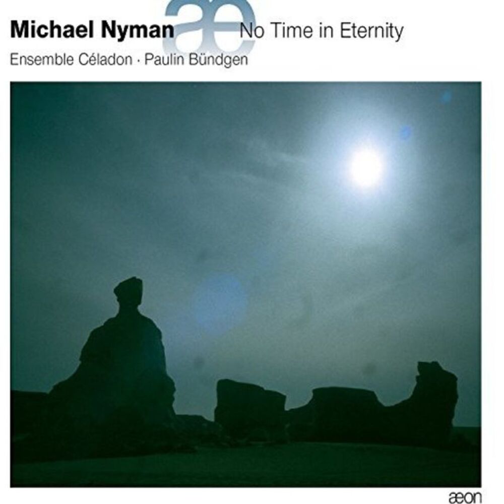 Nyman / Ensemble Celadon / Bundgen - No Time in Eternity  CD